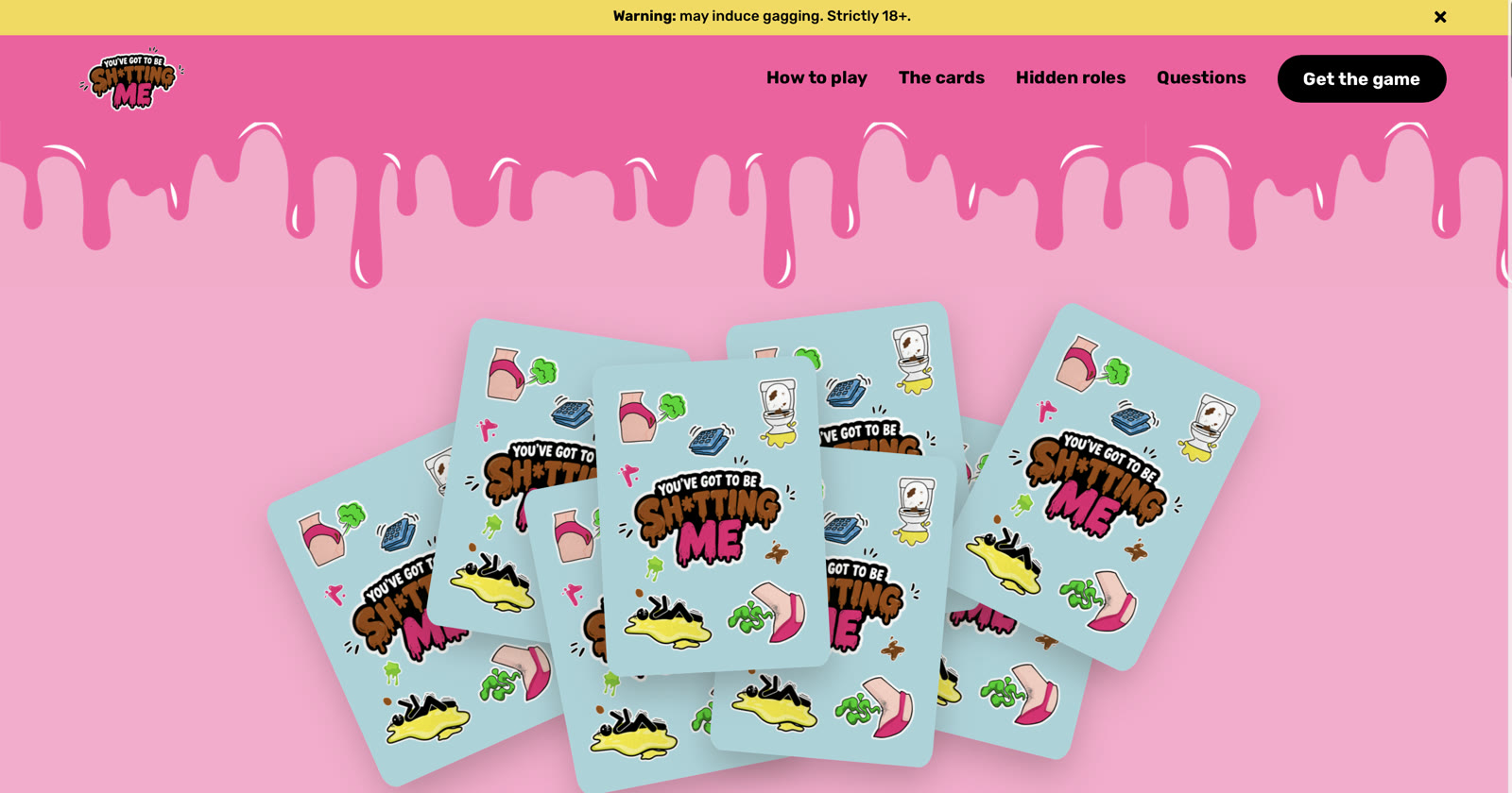 You've Got To Be Sh*tting Me homepage: dripping pink paint across the top, a fan of illustrated playing cards and a yellow 18+ warning banner.